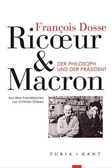 Paul Ricœur und Emmanuel Macron: Der Philosoph und der Präsident