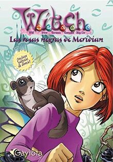 Las rosas negra de Meidian (Las aventuras de W.I.T.C.H.)