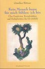 Kein Mensch kann für mich fühlen: ich bin: Über Paradoxien, Komplexitäten und Multiplizitäten des Ich-Gefühls