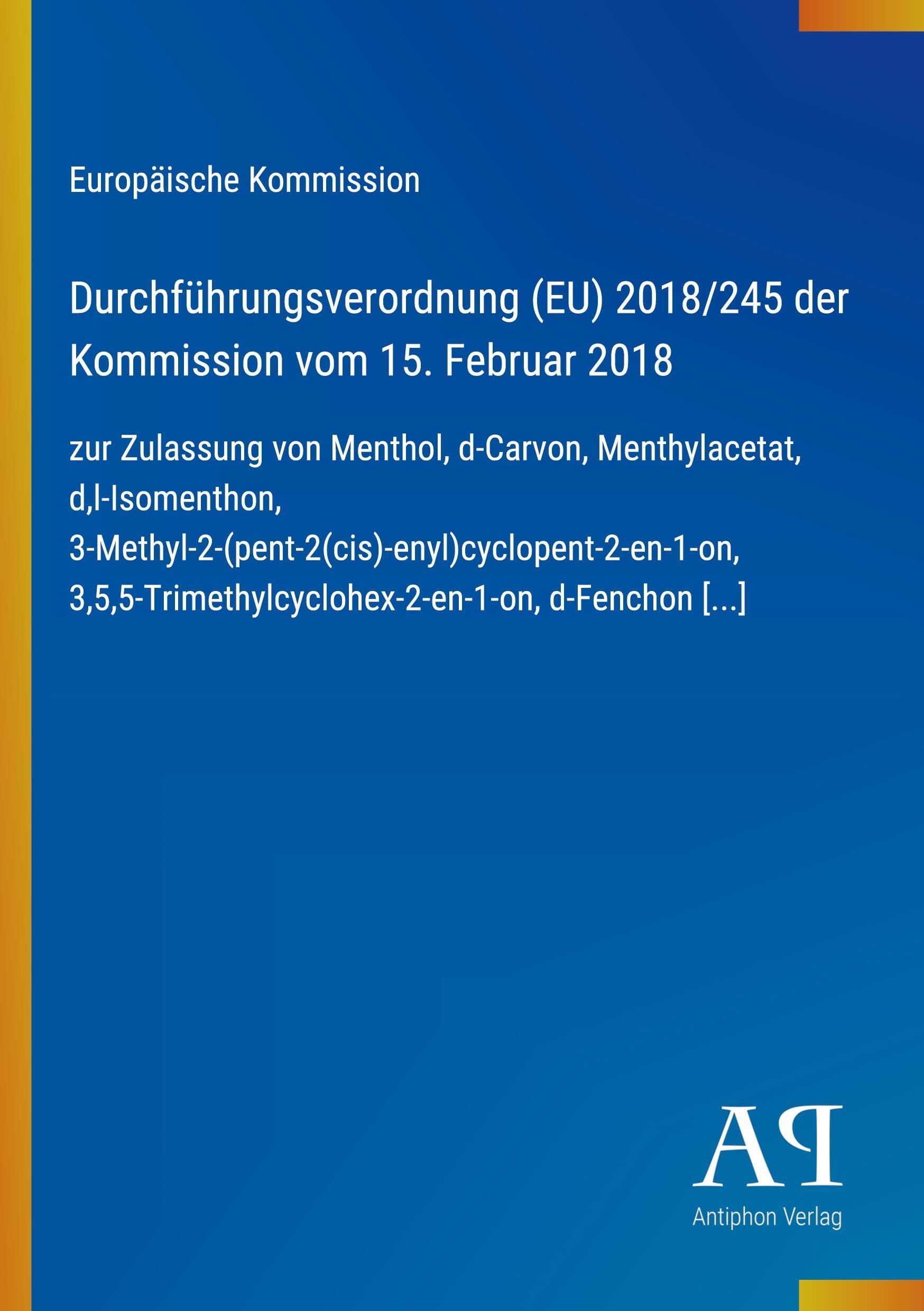 Durchführungsverordnung (EU) 2018/245 der Kommission vom 15. Februar 2018
