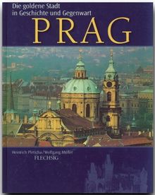 Prag. Sonderausgabe. Die goldene Stadt in Geschichte und Gegenwart