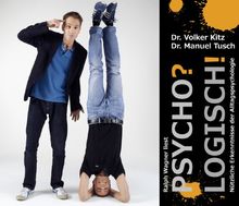 Psycho? Logisch!: Nützliche Erkenntnisse der Alltagspsychologie