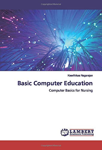 Basic Computer Education: Computer Basics for Nursing