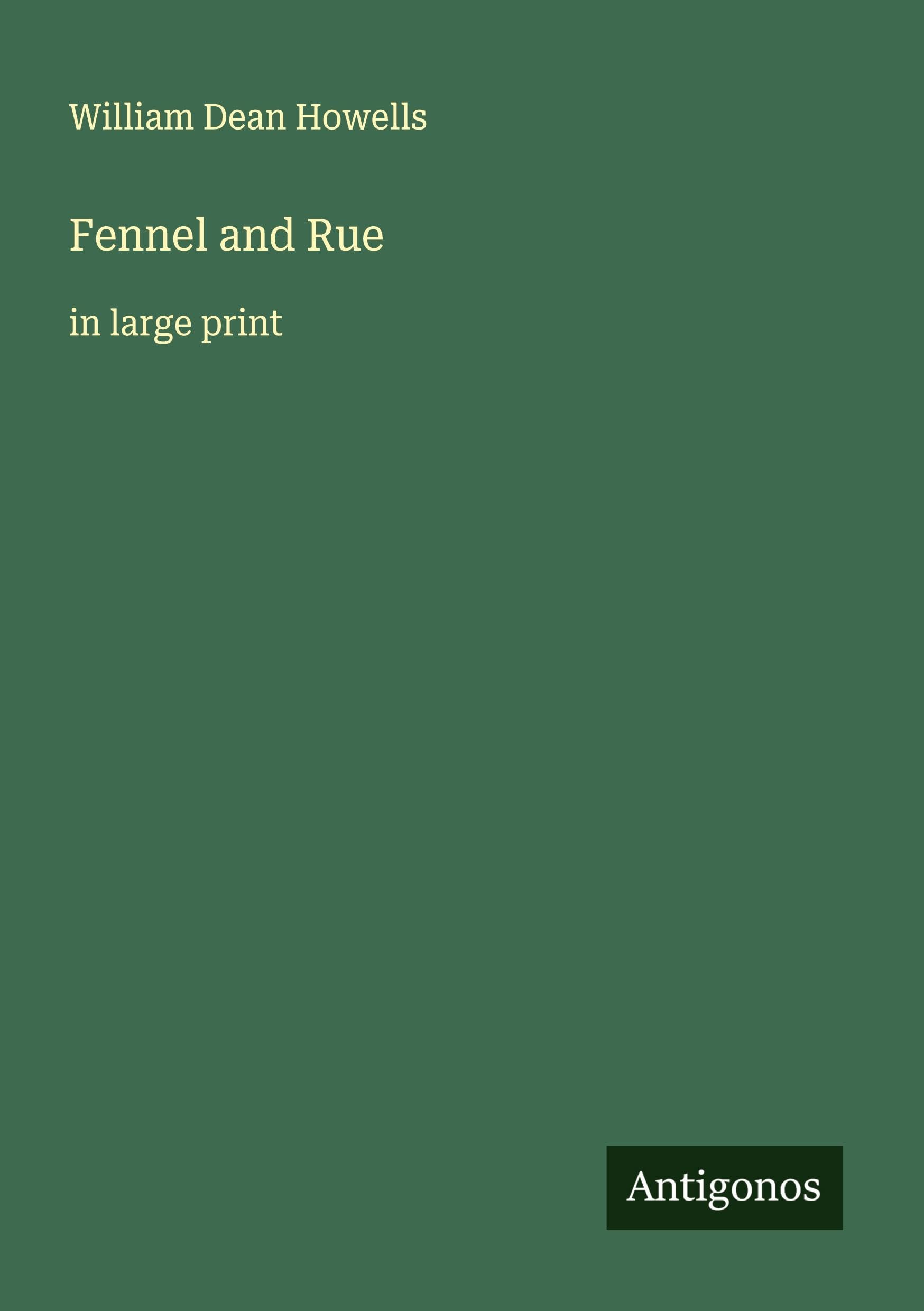 Fennel and Rue: in large print