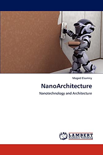 NanoArchitecture: Nanotechnology and Architecture