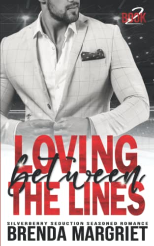 Loving Between the Lines (SILVERBERRY SEDUCTION Seasoned Romance, Band 2)