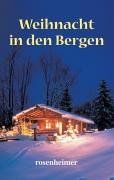 Weihnacht in den Bergen von Stifter, Adalbert, Rosegger, Peter | Buch | Zustand gut