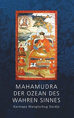 Mahamudra - Der Ozean des wahren Sinnes - Neuware