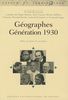 Géographes : génération 1930 : à propos de Roger Brunet, Paul Claval, Olivier Dollfus, François Durand-Dastès, Armand Frémont et Fernand Verger