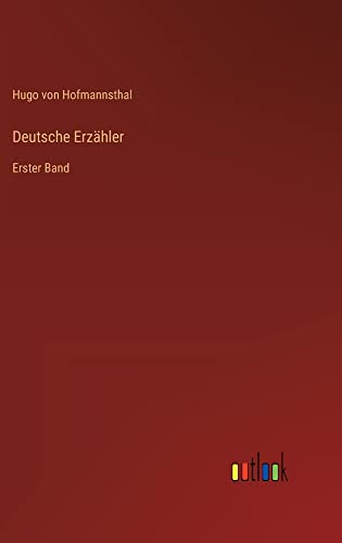 Deutsche Erzähler: Erster Band