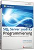 SQL Server 2008 R2 Programmierung - Serverseitiges Programmieren mit Transact-SQL (PC+MAC+Linux)