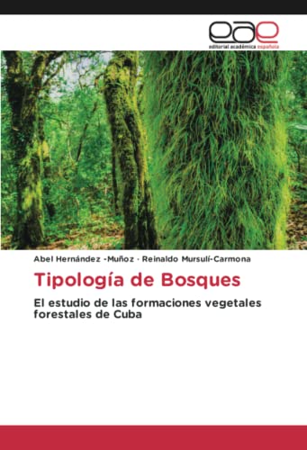 Tipología de Bosques: El estudio de las formaciones vegetales forestales de Cuba