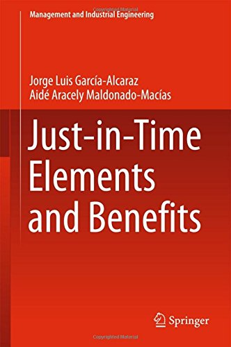 Just-in-Time Elements and Benefits (Management and Industrial Engineering)