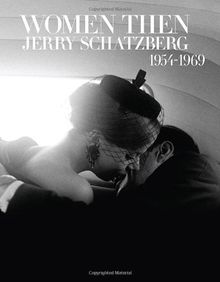 Jerry Schatzberg Women then 1954-1969