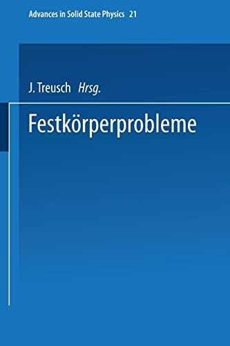 Festkörperprobleme (Advances in Solid State Physics) (German Edition) (Advances in Solid State Physics, 21, Band 21)