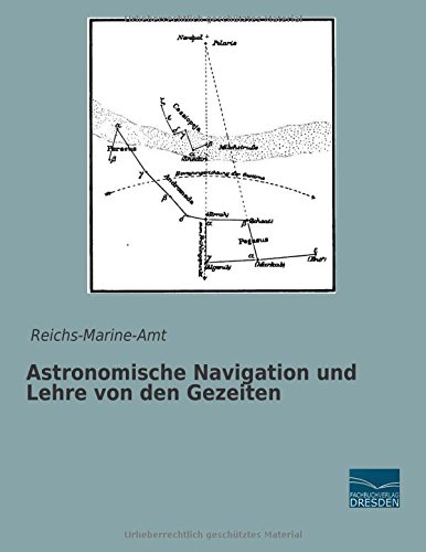 Astronomische Navigation und Lehre von den Gezeiten