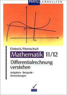 Differentialrechnung verstehen.(Mathematik 11/12)