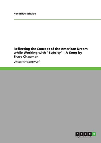 Reflecting the Concept of the American Dream while Working with Subcity - A Song by Tracy Chapman