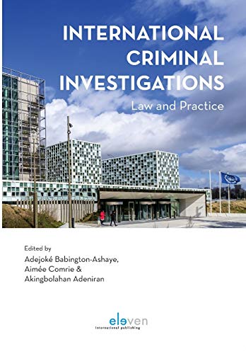 International Criminal Investigations: Law and Practice