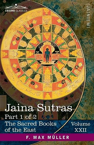 Jaina Sûtras, Part I: The Âkârânga Sûtra and The Kalpa Sûtra (Sacred Books of the East, Band 22)