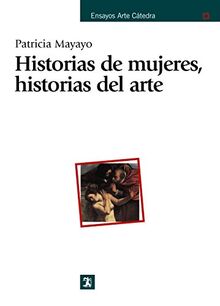 Historias de mujeres, historias de arte (Ensayos Arte Cátedra)