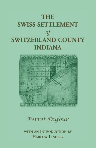 The Swiss Settlement of Switzerland County, Indiana