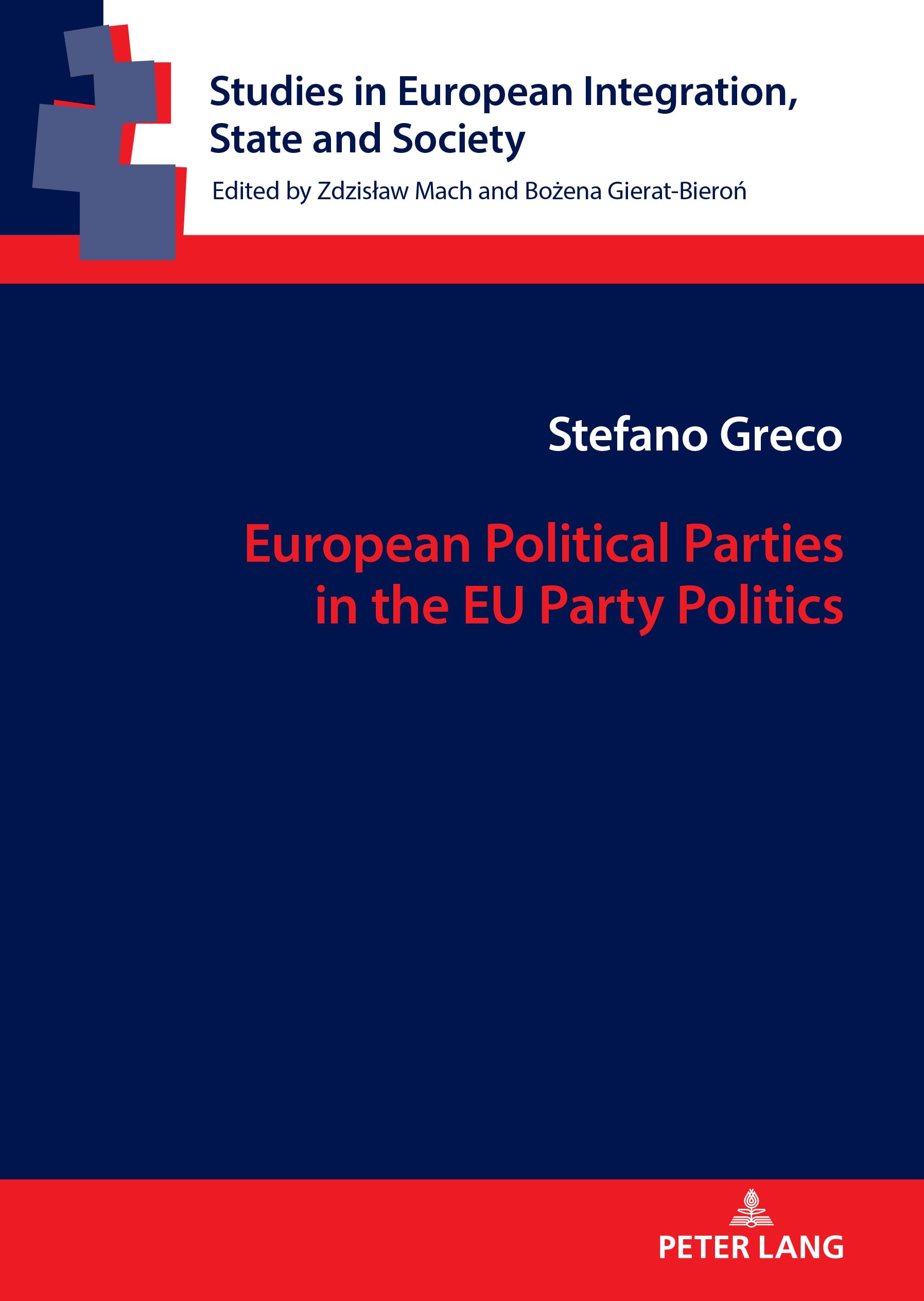 European Political Parties in the EU Party Politics: DE (Studies in European Integration, State and Society, Band 18)