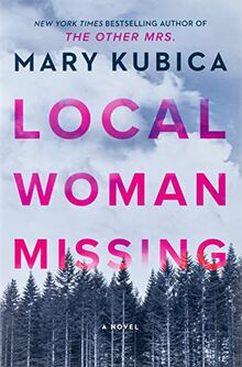 Local Woman Missing: A Novel of Domestic Suspense