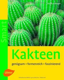 Kakteen: Genügsam, Formenreich, Faszinierend