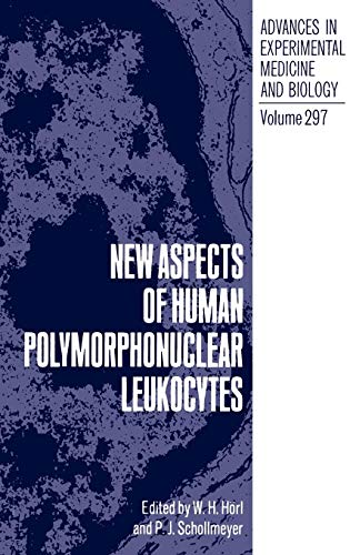 New Aspects of Human Polymorphonuclear Leukocytes (Advances in Experimental Medicine and Biology, 297, Band 297)