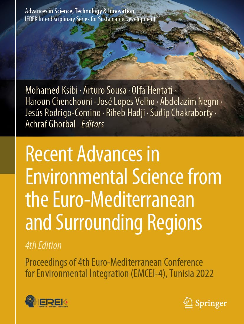 Recent Advances in Environmental Science from the Euro-Mediterranean and Surrounding Regions (4th Edition): Proceedings of 4th Euro-Mediterranean ... in Science, Technology & Innovation)