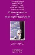 Krisenintervention bei Persönlichkeitsstörungen. Therapeutische Hilfe bei Suizidalität, Selbstschädigung, Impulsivität, Angst und Dissoziation