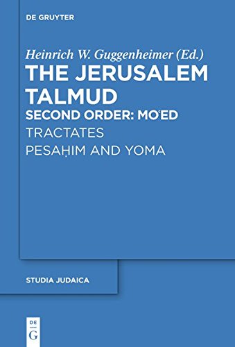 The Jerusalem Talmud. Second Order: Tractates Pesahim and Yoma (Studia Judaica, Band 74)