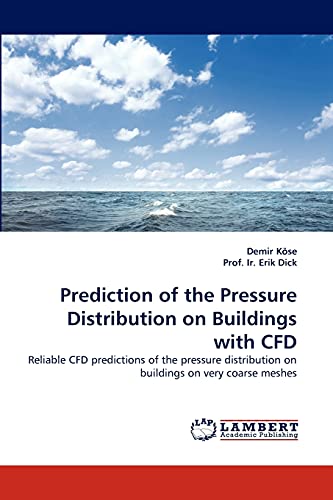 Prediction of the Pressure Distribution on Buildings with CFD: Reliable CFD predictions of the pressure distribution on buildings on very coarse meshes