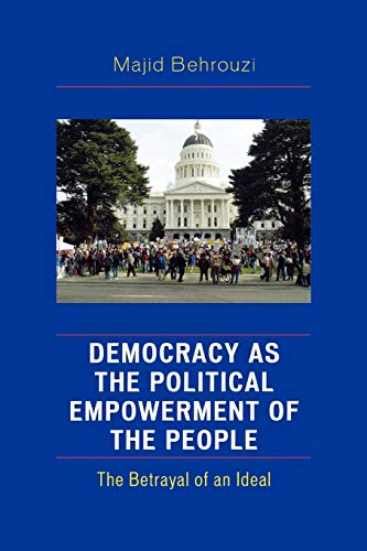 Democracy as the Political Empowerment of the People: The Betrayal of an Ideal