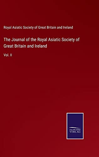 The Journal of the Royal Asiatic Society of Great Britain and Ireland: Vol. II