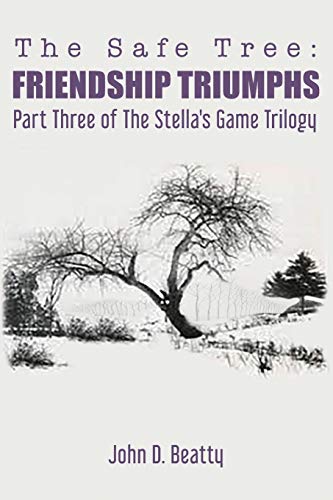 The Safe Tree: Friendship Triumphs (Stella's Game Trilogy)