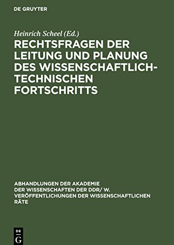 Rechtsfragen der Leitung und Planung des wissenschaftlich-technischen Fortschritts: Tagung des Rates für staats- und rechtswissenschaftliche Forschung ... der Wissenschaften der DDR vom 3. 6. 1977