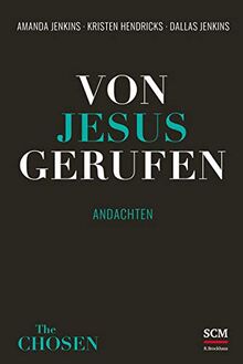 Von Jesus gerufen: Andachten (Andachtsbuch zu The Chosen, 1, Band 1)