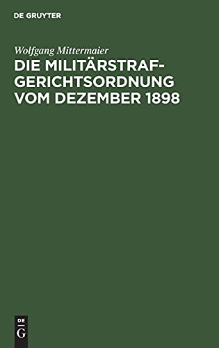 Die Militärstrafgerichtsordnung vom Dezember 1898