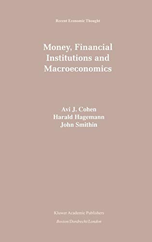 Money, Financial Institutions and Macroeconomics (Recent Economic Thought, 53, Band 53)