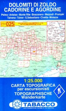 Dolomiti di Zoldo, Cadorine e Agordine: Wanderkarte Tabacco 025. 1:25000 (Cartes Topograh)