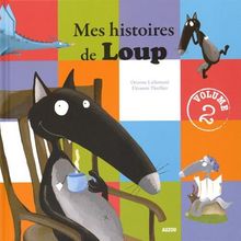 Mes histoires de loup. Vol. 2