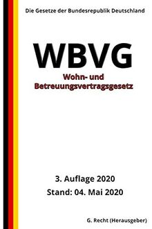 Wohn- und Betreuungsvertragsgesetz - WBVG, 3. Auflage 2020