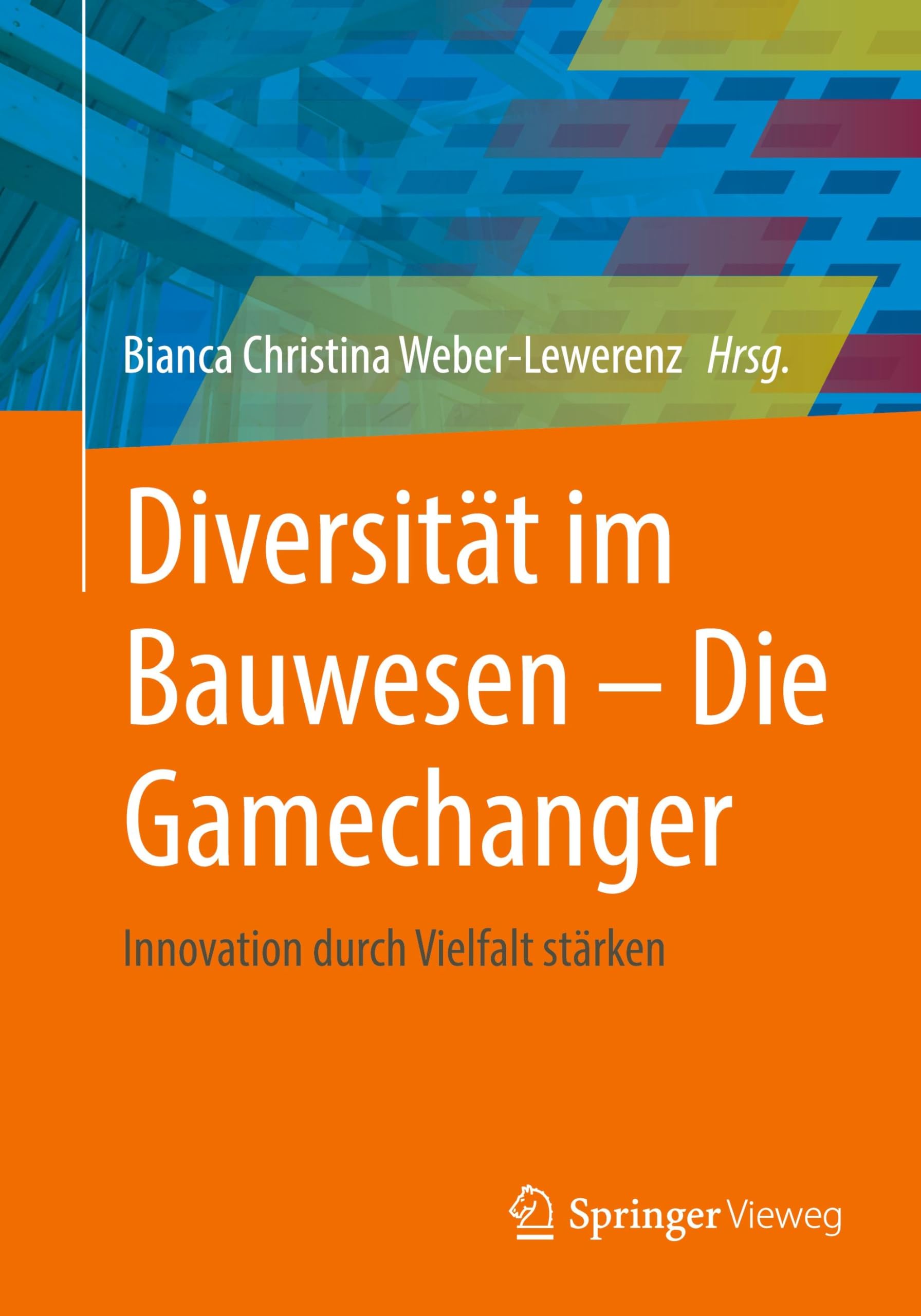 Diversität im Bauwesen - Die Gamechanger: Innovation durch Vielfalt stärken