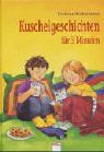 Kuschelgeschichten für 3 Minuten
