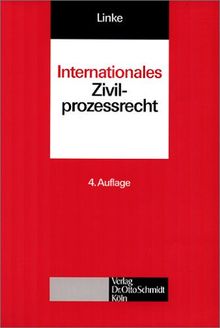 Internationales Zivilprozessrecht (Schriften für die Prozesspraxis)