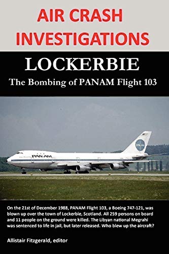 Allistair Fitzgerald Air Crash Investigations, Lockerbie, The Bombing Of Panam Flight 103