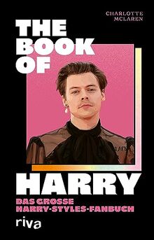 The Book of Harry: Das große Harry-Styles-Fanbuch