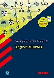 STARK Englisch-KOMPAKT Prüfungswortschatz Realschule (STARK-Verlag - Wissen-KOMPAKT)